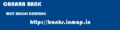 CANARA BANK  WEST BENGAL DARJILING    banks information 